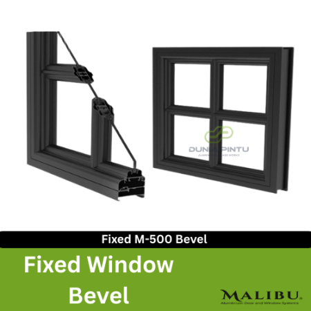 jendela-fixed-m-500-bevel-malibu-series